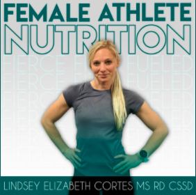 Lindsey Elizabeth Cortes, MS, RD, CSSD's Female Athlete Nutrition podcast album cover