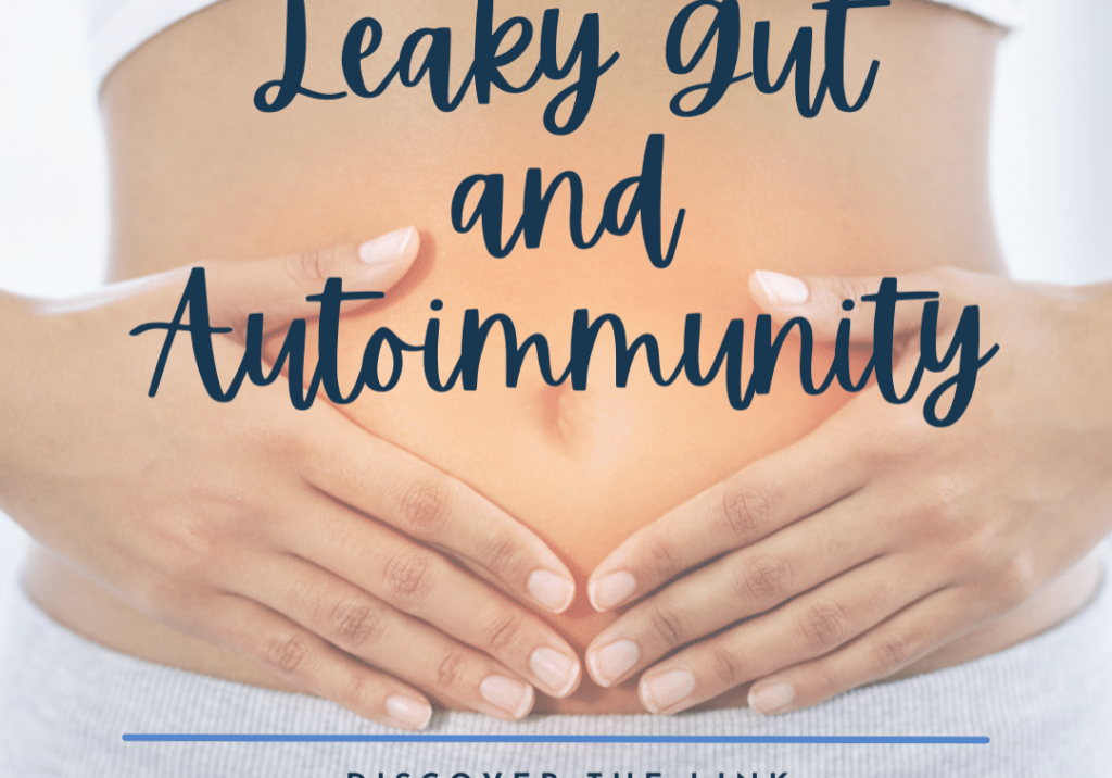 Leaky Gut and Autoimmunity